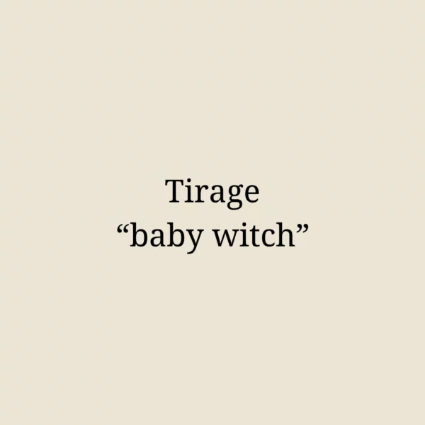 tirage introspectif "baby witch"